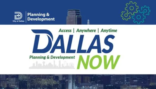 DallasNow Is Live: Changing Permitting and Planning in Dallas