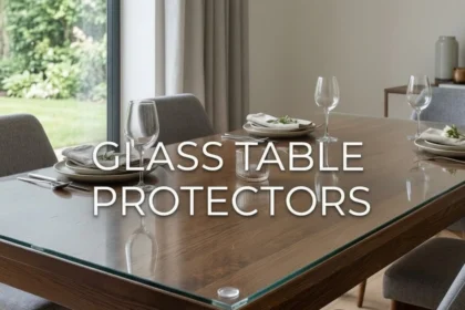 Tempered glass protector on a wooden dining table